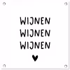 Wijnen wijnen wijnen - Spreuken - Quotes tuinposter los doek klein -3d