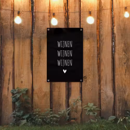 Wijnen wijnen wijnen - Quotes - Spreuken tuinposter los doek klein -sfeer1