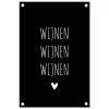 Wijnen wijnen wijnen - Quotes - Spreuken tuinposter los doek klein -3d