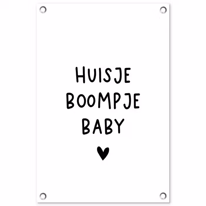 Huisje boompje baby - Spreuken - Quotes tuinposter los doek klein -3d