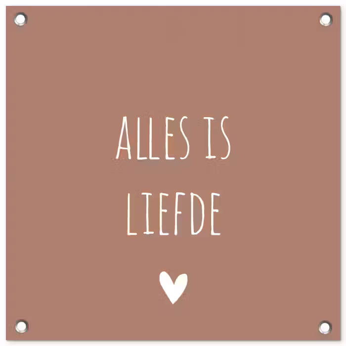 Quotes - Alles is liefde - Spreuken - Bløf tuinposter los doek klein -3d