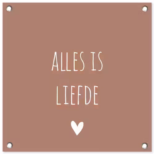Quotes - Alles is liefde - Spreuken - Bløf tuinposter los doek klein -3d