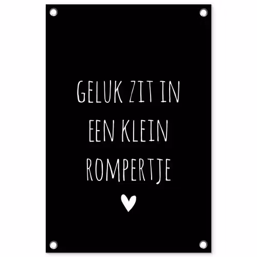 Quotes - Geluk zit in een klein rompertje - Spreuken tuinposter los doek klein -3d