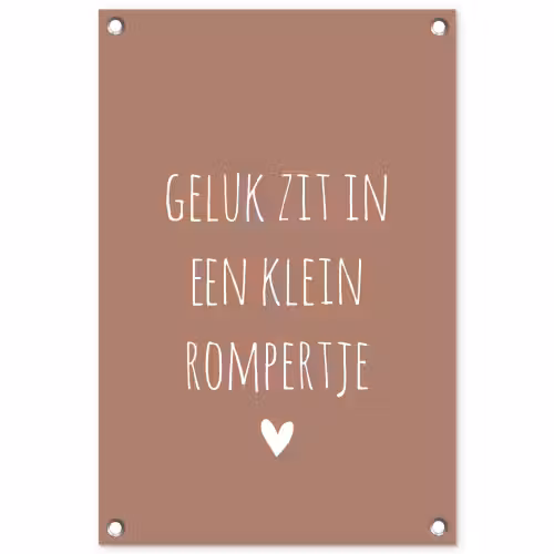 Quotes - Geluk zit in een klein rompertje - Spreuken tuinposter los doek klein -3d