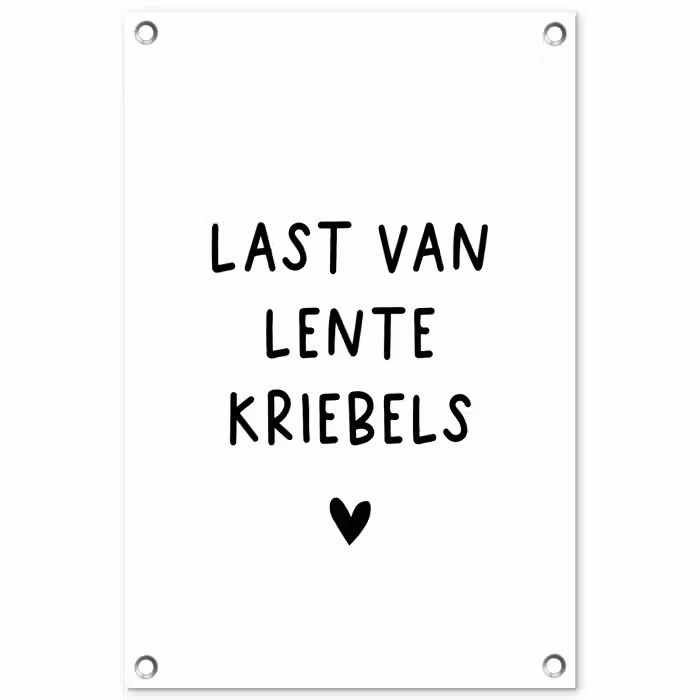 Quotes - Last van lentekriebels - Spreuken tuinposter los doek klein -3d