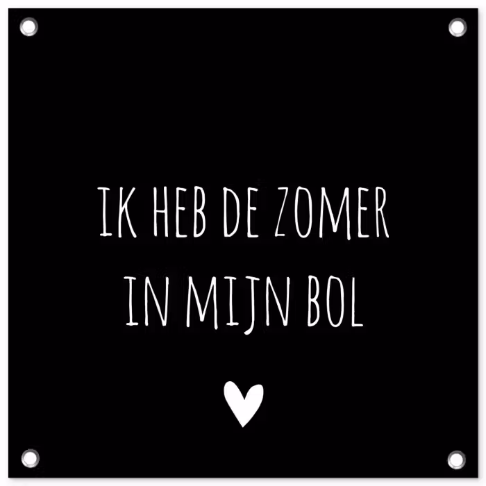 Quotes - Ik heb de zomer in mijn bol - André Hazes - Spreuken tuinposter los doek klein -3d