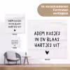 Quotes - Adem kusjes in en blaas hartjes uit - Spreuken tuinposter los doek klein -Xsfeer9_DE