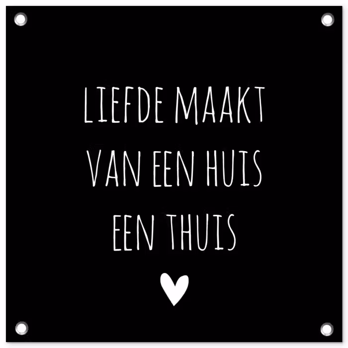 Quotes - Liefde maakt van een huis een thuis - Spreuken tuinposter los doek klein -3d