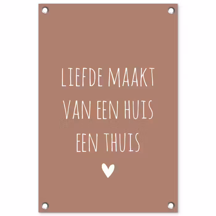Quotes - Liefde maakt van een huis een thuis - Spreuken tuinposter los doek klein -3d