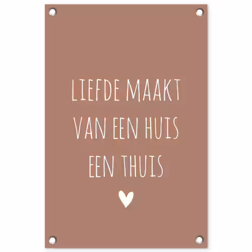 Quotes - Liefde maakt van een huis een thuis - Spreuken tuinposter los doek klein -3d