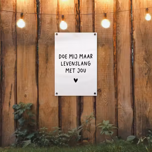 Quotes - Doe mij maar levenslang met jou - Spreuken tuinposter los doek klein -sfeer1