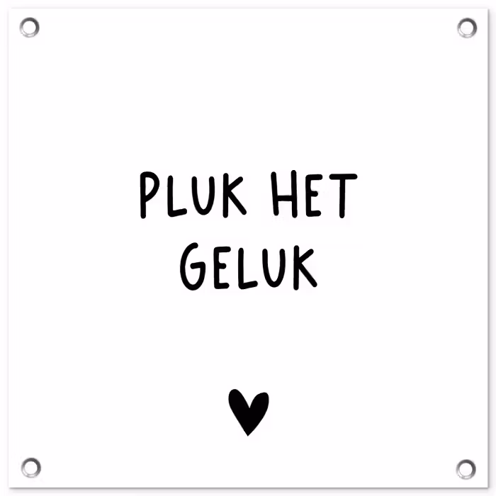 Quotes - Pluk het geluk - Spreuken tuinposter los doek klein -3d