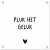 Quotes - Pluk het geluk - Spreuken tuinposter los doek klein -3d