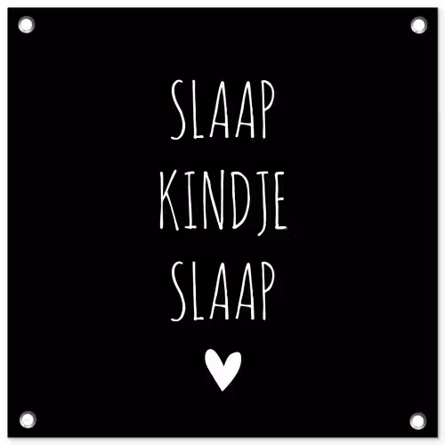 Quotes - Slaap kindje slaap - Spreuken tuinposter los doek klein -3d