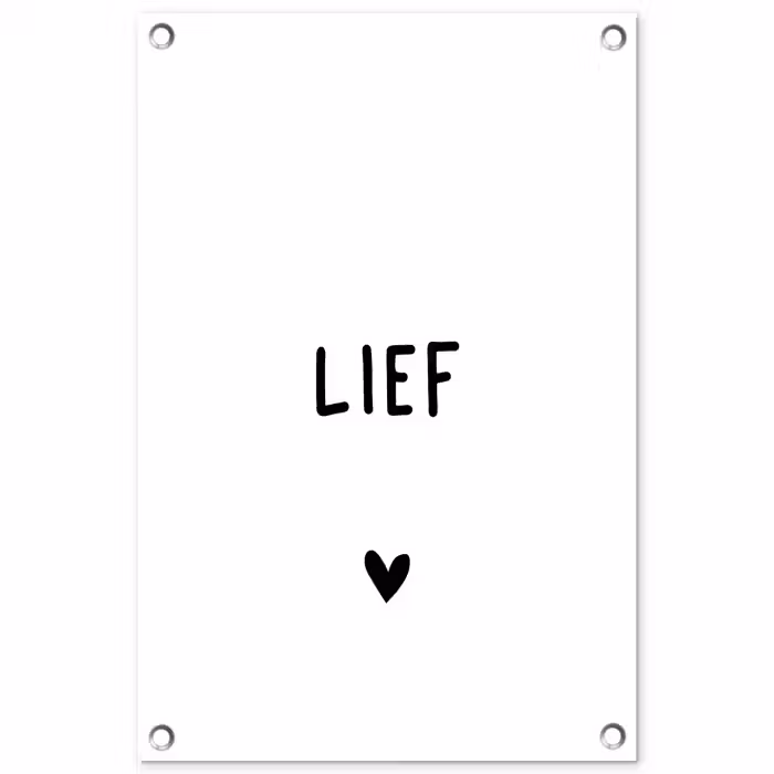 Quotes - Lief - Spreuken tuinposter los doek klein -3d