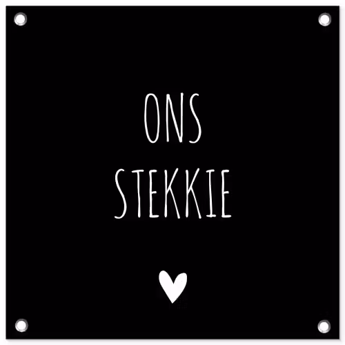 Quotes - Stekkie - Ons stekkie tuinposter los doek klein -3d