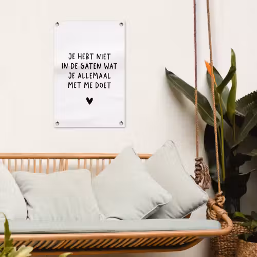 Quotes - Wat je allemaal met me doet - Spreuken tuinposter los doek klein -sfeer7