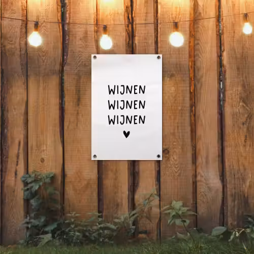 Quotes - Wijnen wijnen wijnen - Spreuken tuinposter los doek klein -sfeer1
