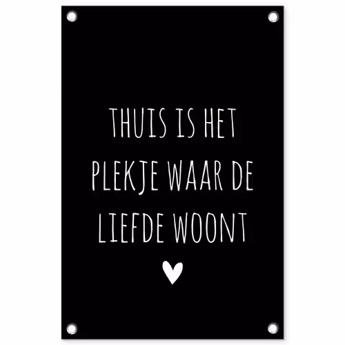 Quotes - Thuis is het plekje waar de liefde woont - Spreuken tuinposter los doek klein -3d