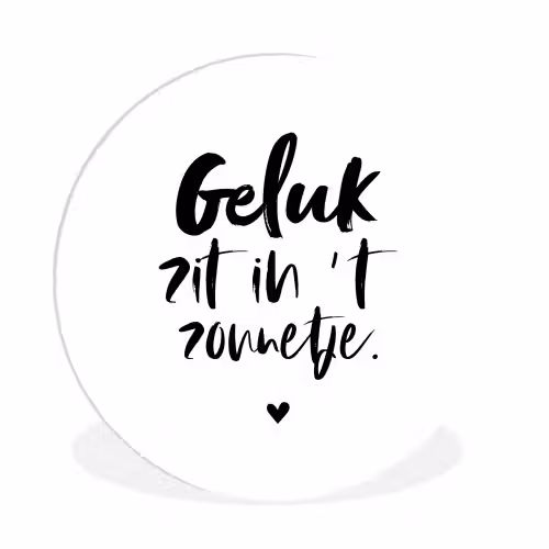 Geluk zit in 't zonnetje - Tekst - Zomer - Quotes Wandcirkel kunststof plaat 5mm dik klein -3d