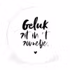 Geluk zit in 't zonnetje - Tekst - Zomer - Quotes Wandcirkel kunststof plaat 5mm dik klein -3d
