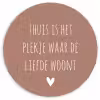 Thuis is het plekje waar de liefde woont - Quotes - Spreuken Wandcirkel kunststof plaat 5mm dik klein -3d