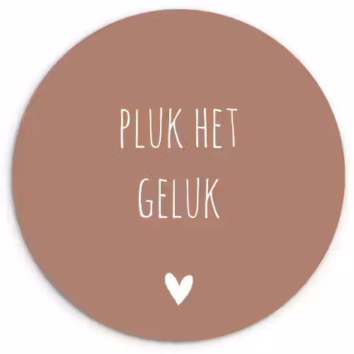Pluk het geluk - Spreuken - Quotes Wandcirkel kunststof plaat 5mm dik klein -3d