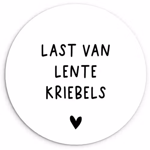 Last van lentekriebels - Spreuken - Quotes Wandcirkel kunststof plaat 5mm dik klein -3d