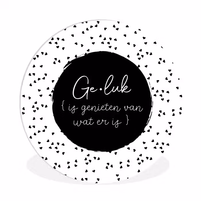 Geluk definitie - Tekst - Geluk is genieten van wat er is - Woordenboek - Quotes Wandcirkel kunststof plaat 5mm dik klein -3d