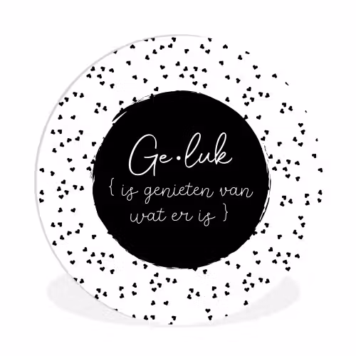 Geluk definitie - Tekst - Geluk is genieten van wat er is - Woordenboek - Quotes Wandcirkel kunststof plaat 5mm dik klein -3d
