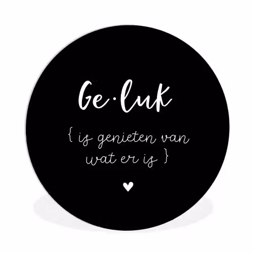 Geluk definitie - Quotes - Geluk is genieten van wat er is - Woordenboek - Tekst Wandcirkel kunststof plaat 5mm dik klein -3d