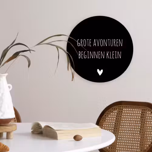 Grote avonturen beginnen klein - Spreuken - Quotes Wandcirkel kunststof plaat 5mm dik klein -sfeer4