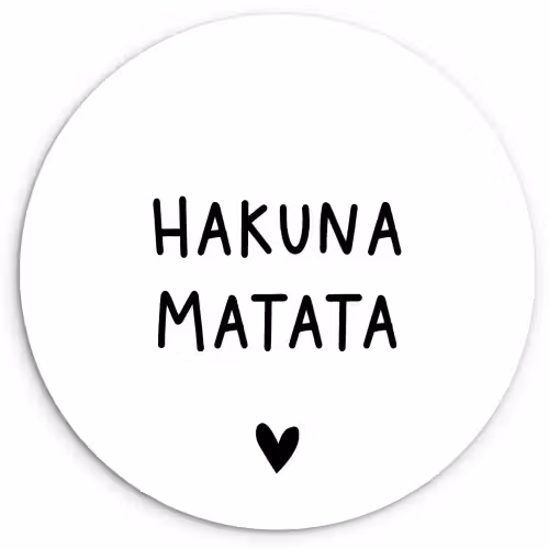 Hakuna matata - Spreuken - Quotes Wandcirkel kunststof plaat 5mm dik klein -3d