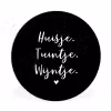 Huisje, tuintje, wijntje - Quotes - Tekst - Wijn - Thuis Wandcirkel kunststof plaat 5mm dik klein -3d
