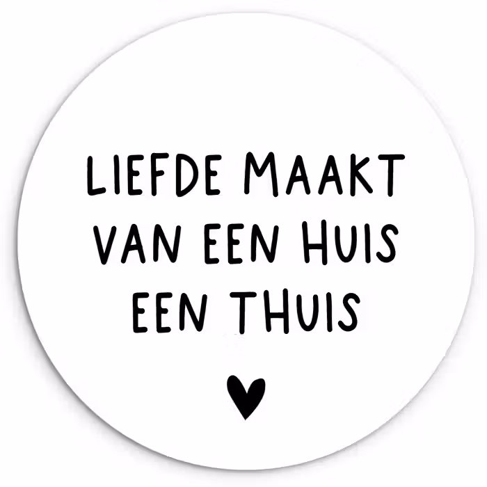 Liefde maakt van een huis een thuis - Spreuken - Quotes Wandcirkel kunststof plaat 5mm dik klein -3d