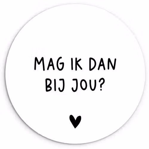 Mag ik dan bij jou - Spreuken - Claudia de Breij - Quotes Wandcirkel kunststof plaat 5mm dik klein -3d