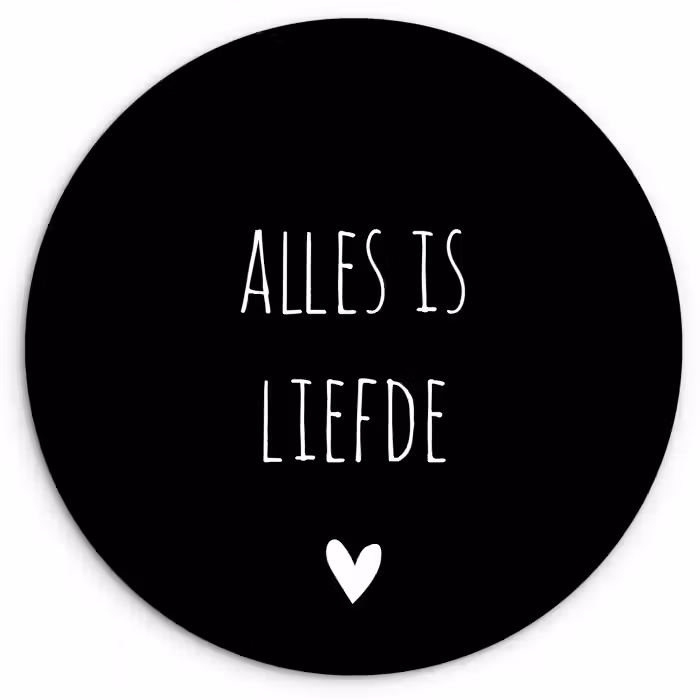 Spreuken - Alles is liefde - Quotes - Bløf Wandcirkel kunststof plaat 5mm dik klein -3d