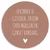 Spreuken - Herinner je gisteren droom over morgen en geniet vandaag - Quotes Wandcirkel kunststof plaat 5mm dik klein -3d