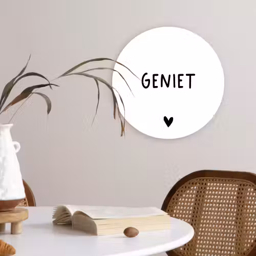 Spreuken - Geniet - Quotes Wandcirkel kunststof plaat 5mm dik klein -sfeer4
