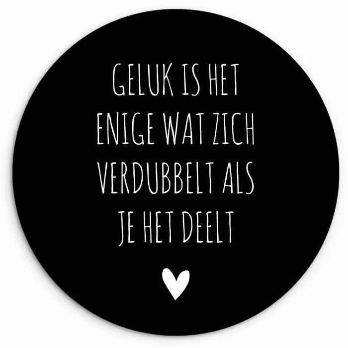 Spreuken - Geluk is het enige wat zich verdubbelt - Quotes Wandcirkel kunststof plaat 5mm dik klein -3d