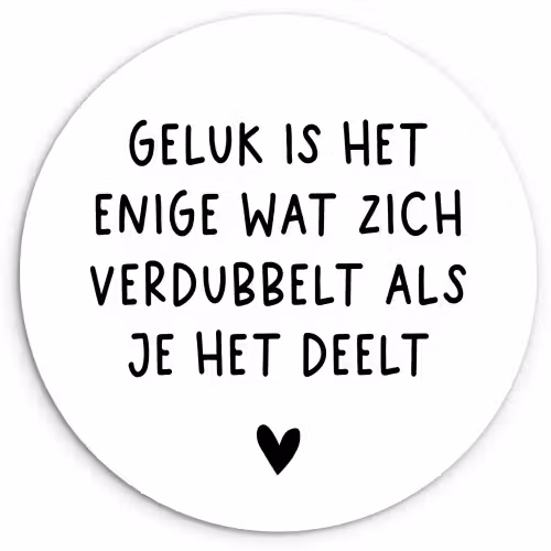 Spreuken - Geluk is het enige wat zich verdubbelt - Quotes Wandcirkel kunststof plaat 5mm dik klein -3d