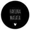 Spreuken - Hakuna matata - Quotes Wandcirkel kunststof plaat 5mm dik klein -3d