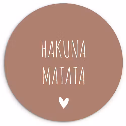 Spreuken - Hakuna matata - Quotes Wandcirkel kunststof plaat 5mm dik klein -3d