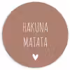 Spreuken - Hakuna matata - Quotes Wandcirkel kunststof plaat 5mm dik klein -3d