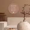 Spreuken - Van jou wil ik er nog wel eentje - Quotes Wandcirkel kunststof plaat 5mm dik klein -sfeer1