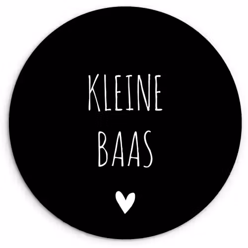 Spreuken - Kleine baas - Quotes Wandcirkel kunststof plaat 5mm dik klein -3d