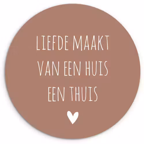 Spreuken - Liefde maakt van een huis een thuis - Quotes Wandcirkel kunststof plaat 5mm dik klein -3d