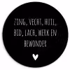 Spreuken - Ramses Shaffy - Zing vecht huil bid lach werk en bewonder - Quotes Wandcirkel kunststof plaat 5mm dik klein -3d