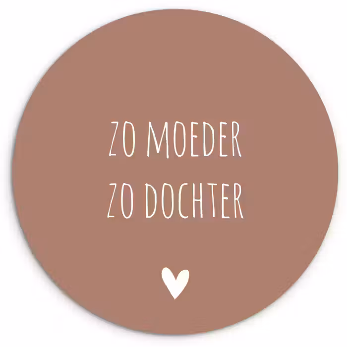 Spreuken - Zo moeder zo dochter - Mama - Dochter - Quotes Wandcirkel kunststof plaat 5mm dik klein -3d