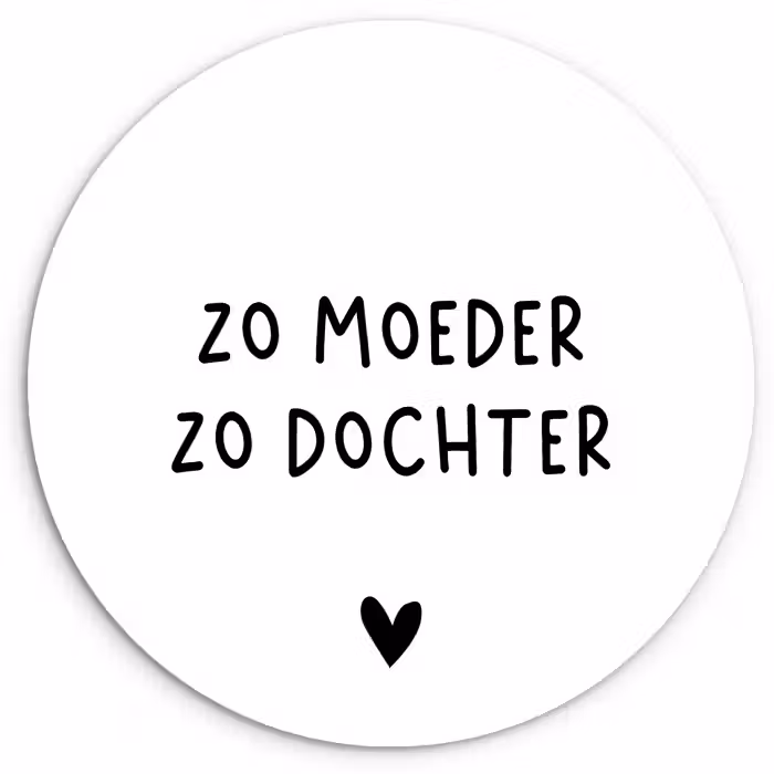 Spreuken - Zo moeder zo dochter - Quotes - Mama - Dochter Wandcirkel kunststof plaat 5mm dik klein -3d